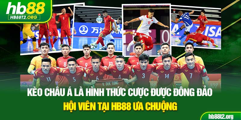 Kèo châu Á là hình thức cược được đông đảo hội viên tại HB88 ưa chuộng